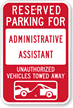 Reserved Parking For Administration Assistant Sign