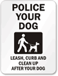 Police Your Dog Leash Sign