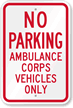 No Parking   Ambulance Corps Vehicles Only Sign