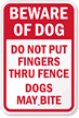 Beware Don't Put Fingers Thru Fence Dogs Bite Sign