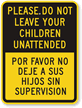 Bilingual Do Not Leave Your Children Unattended Sign