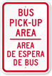 BUS PICK UP AREA Sign