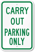 CARRY OUT PARKING ONLY Sign