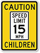 Caution Speed Limit 15 MPH Children Sign