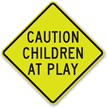Caution Children At Play Diamond Grade School Sign