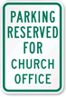 Parking Reserved For Church Office Sign