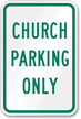 CHURCH PARKING ONLY Sign