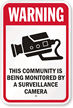 Community Monitored By Surveillance Camera Sign