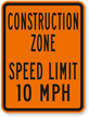 Construction Zone Speed Limit 10 MPH Sign