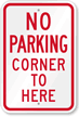 No Parking   Corner To Here Sign