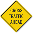 Cross Traffic Ahead Sign