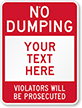 No Dumping Violators Will Be Prosecuted Custom Sign