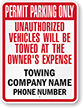 Custom Permit Parking Only, Unauthorized Vehicles Towed Sign