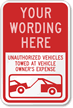 [Custom text] Unauthorized Vehicles Towed Symbol Sign