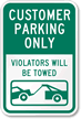 Customer Parking Only Sign (Violators Towed)