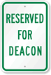 RESERVED FOR DEACON Sign