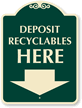 Deposit Recyclables Here SignatureSign(with Arrow)