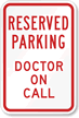 Reserved Parking, Doctor on Call Sign
