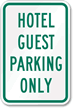 HOTEL GUEST PARKING ONLY Sign