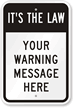 It's The Law: Custom Warning Sign