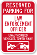 Reserved Parking For Law Enforcement Officer Sign