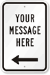 Customizable Add Your Message Sign with Left Arrow