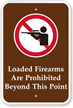 Loaded Firearms Are Prohibited Beyond This Point Sign