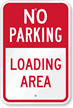No Parking   Loading Area Sign