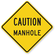 Manhole Caution Road Safety Sign