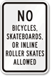 No Bicycles Skateboards Allowed Sign