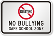 No Bullying, Safe School Zone Sign