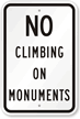 No Climbing On Monuments Sign