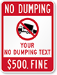 No Dumping $500 Fine Custom Sign