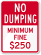 No Dumping   Minimum Fine $250 Sign