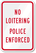 No Loitering Police Enforced (with graphic) Loitering Sign