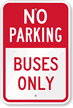 No Parking   Buses Only Sign