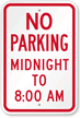 No Parking Midnight To 8:00 AM Sign