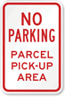 No Parking Parcel Pick Up Area Sign