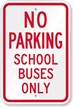 No Parking   School Buses Only Sign