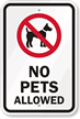 No Pets Allowed (with Graphic) Sign