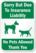 No Pets Allowed, Thank You Sign