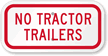 NO TRACTOR TRAILERS Sign