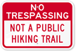 No Trespassing   Not A Public Hiking Sign