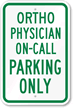 Ortho Physician On Call Parking Only Sign