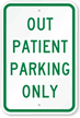 OUT PATIENT PARKING ONLY Sign