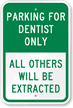 Parking For Dentist Only Reserved Parking Sign