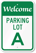 Welcome   Parking Lot A Sign