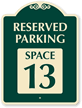 Reserved Parking   Space 13 SignatureSign