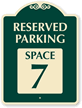 Reserved Parking   Space 7 SignatureSign