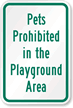 Pets Prohibited in the Playground Area Sign